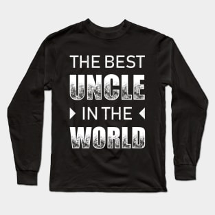 The Best Uncle In The World Long Sleeve T-Shirt